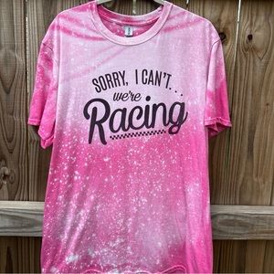 Bleached Women’s Sorry I Can’t We’re Racing Tee Size XL